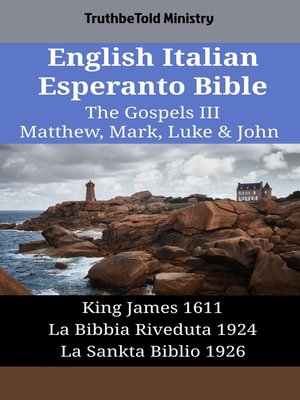 cover image of English Italian Esperanto Bible--The Gospels III--Matthew, Mark, Luke & John